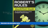 FAVORIT BOOK Robert s Rules: QuickStart Guide - The Simplified Beginner s Guide to Robert s Rules