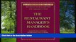 PDF [DOWNLOAD] The Restaurant Manager s Handbook: How to Set Up, Operate, and Manage a Financially