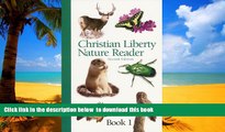 Buy NOW Wendy Kramer Christian Liberty Nature Reader Book 1 (Christian Liberty Nature Readers)