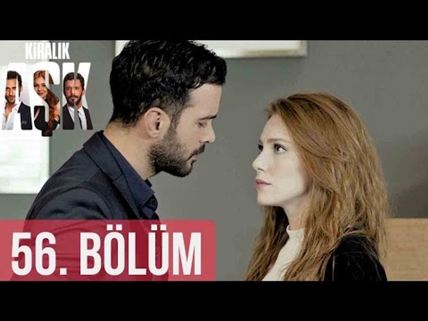 Kiralik Ask 56 Bolum Dailymotion Video