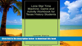 Pre Order Lone Star Time Machine: Game and Activity Workbook for Texas History Students Sharline