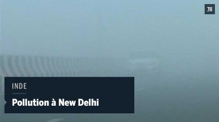 Pollution : New Delhi asphyxiée