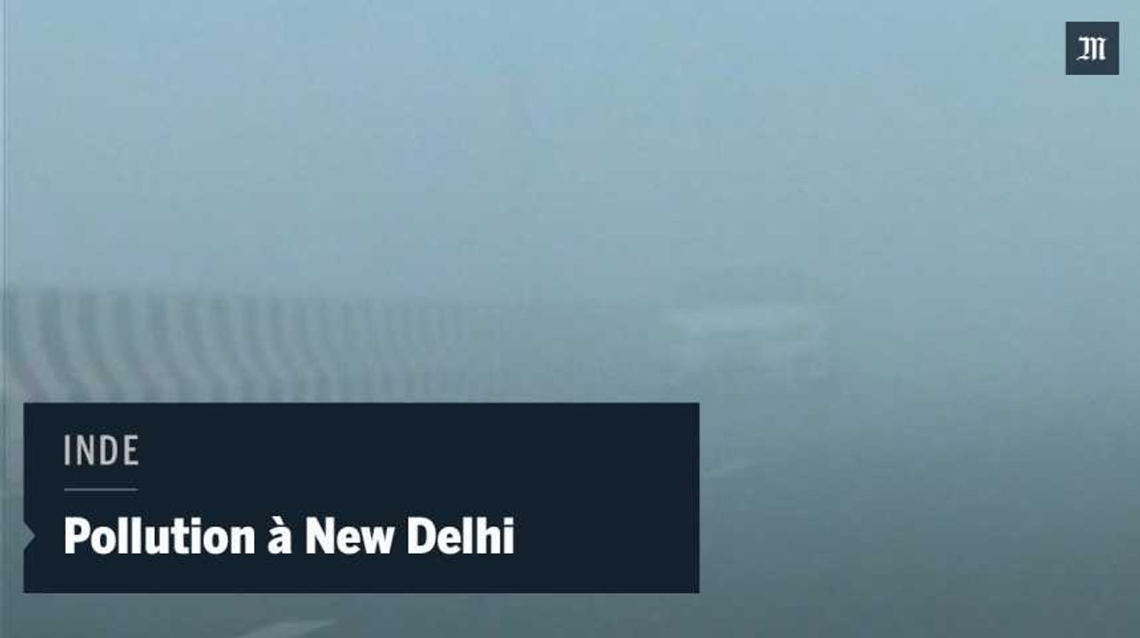 Pollution : New Delhi asphyxiée
