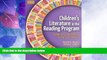 Best Price Children s Literature in the Reading Program: Engaging Young Readers in the 21st