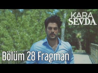 Kara Sevda 28. Bölüm Fragman