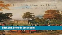 PDF Life in the Country House in Georgian Ireland (The Paul Mellon Centre for Studies in British