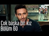 Kiralık Aşk 60. Bölüm - Çok Başka Bir Kız