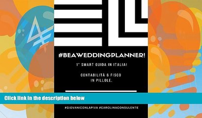 Download Video: Pre Order #BEAWEDDINGPLANNER: ContabilitÃ    Fisco in pillole. Volume I (Italian Edition) Carolina