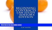 Pre Order Beginning Contracts law Study - editor s edition: 9 dollars and 99 cents - Borrowing