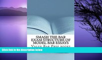 Pre Order Smash The Bar Exam Structure Of Model Bar Essays: Law school book / Exam Value Bar Prep