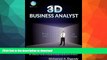 READ BOOK  3D Business Analyst:  The Ultimate Hands-on Guide to Mastering Business Analysis  GET