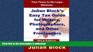 READ THE NEW BOOK 2014 Edition - Julian Block s Easy Tax Guide For Writers, Photographers, And