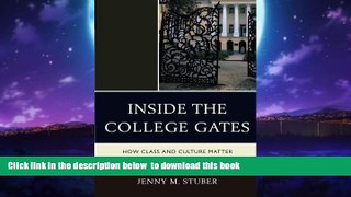 Pre Order Inside the College Gates: How Class and Culture Matter in Higher Education Jenny M.