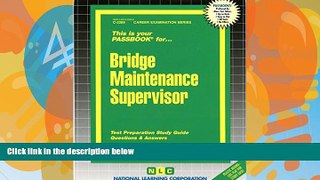 Pre Order Bridge Maintenance Supervisor(Passbooks) (Career Examination Passbooks) Jack Rudman