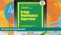 Pre Order Bridge Maintenance Supervisor(Passbooks) (Career Examination Passbooks) Jack Rudman