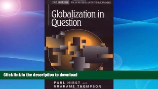 EBOOK ONLINE  Globalization in Question: The International Economy and the Possibilities of