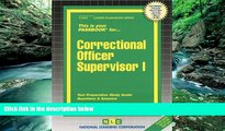 Buy Passbooks Correctional Officer Supervisor I (Passbooks) (Career Examination Passbooks) Full