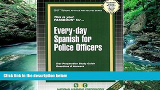 Buy Jack Rudman EVERY-DAY SPANISH FOR POLICE OFFICERS (General Aptitude and Abilities Series)