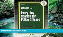 Buy Jack Rudman EVERY-DAY SPANISH FOR POLICE OFFICERS (General Aptitude and Abilities Series)