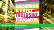 READ THE NEW BOOK Becoming a Great Inclusive Educator (Disability Studies in Education) READ EBOOK