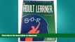 READ ONLINE The Adult Learner: A Neglected Species READ EBOOK