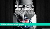 FAVORIT BOOK Black Males and Racism: Improving the Schooling and Life Chances of African Americans