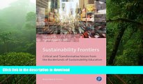 READ PDF Sustainability Frontiers: Critical and Transformative Voices from the Borderlands of