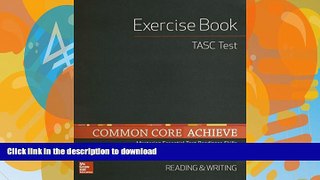 PDF ONLINE Common Core Achieve, TASC Exercise Book Reading   Writing (BASICS   ACHIEVE) READ PDF