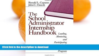 READ THE NEW BOOK The School Administrator Internship Handbook: Leading, Mentoring, and