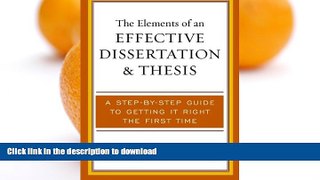 READ THE NEW BOOK The Elements of an Effective Dissertation and Thesis: A Step-by-Step Guide to