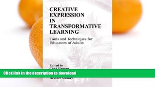 READ THE NEW BOOK Creative Expression in Transformative Learning: Tools and Techniques for