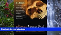 Buy W. Kenneth Metcalf The Anatomy Answer Book: 4,000 Questions   Answers for Pre-Exam Review