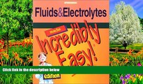 Online Springhouse Fluids and Electrolytes Made Incredibly Easy! (Incredibly Easy! SeriesÂ®)