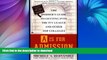 READ THE NEW BOOK A Is for Admission: The Insider s Guide to Getting into the Ivy League and Other