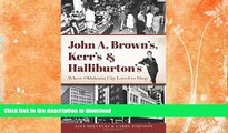 GET PDF  John A. Brown s, Kerr s   Halliburton s: Where Oklahoma City Loved to Shop (Landmarks)