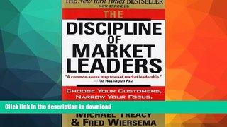 FAVORITE BOOK  The Discipline of Market Leaders: Choose Your Customers, Narrow Your Focus,