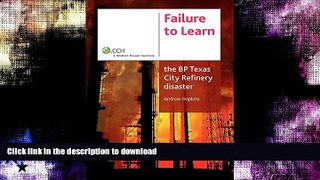 GET PDF  Failure to Learn: The BP Texas City Refinery Disaster  PDF ONLINE