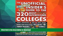 FAVORIT BOOK The Unofficial, Unbiased Insider s Guide to the 320 Most Interesting Colleges