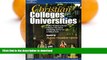 READ THE NEW BOOK Christian Colleges   Univ 8th ed (Peterson s Christian Colleges   Universities)