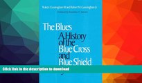 READ BOOK  Blues: A History of the Blue Cross and Blue Shield System  PDF ONLINE