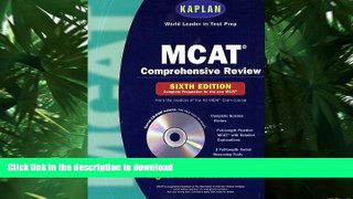 EBOOK ONLINE Kaplan MCAT Comprehensive Review with CD-ROM, 6th Edition (Mcat (Kaplan) (Book and CD