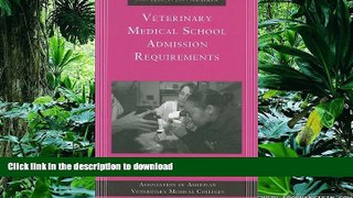 READ THE NEW BOOK Veterinary Medical School Admission Requirements: 2008 Edition for 2009