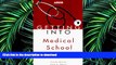 READ THE NEW BOOK Getting Into Medical School Today (Arco Getting Into Medical School Today) READ