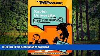 FAVORIT BOOK Xavier University: Off the Record (College Prowler) (College Prowler: Xavier