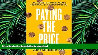 FAVORIT BOOK Paying the Price: College Costs, Financial Aid, and the Betrayal of the American