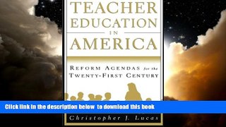Pre Order Teacher Education in America: Reform Agendas for the Twenty-First Century NA NA
