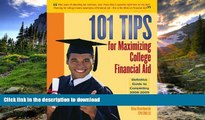 READ THE NEW BOOK 101 Tips for Maximizing College Financial Aid - Definitive Guide to Completing
