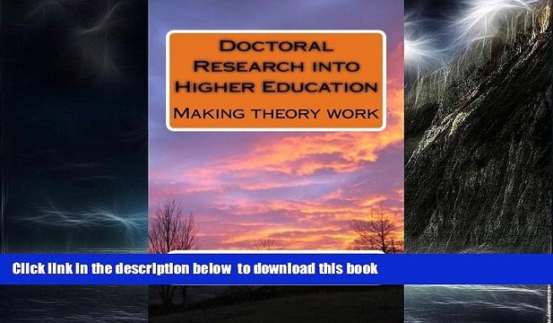 Audiobook Doctoral Research into Higher Education: Making theory work (Volume 4) Prof Paul Richard