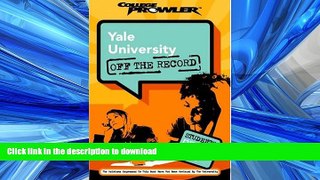 FAVORIT BOOK Yale University: Off the Record (College Prowler) (College Prowler: Yale University