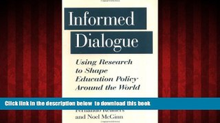 Pre Order Informed Dialogue: Using Research to Shape Education Policy Around the World (Washington